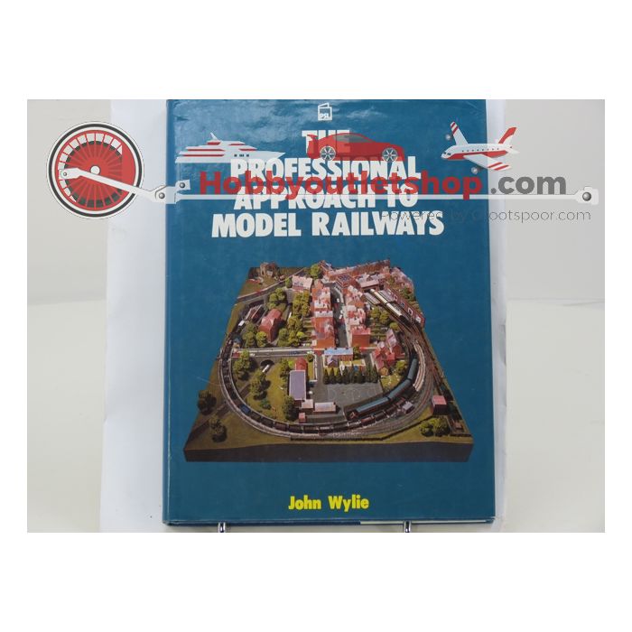 The Professional Approach To Model Railways