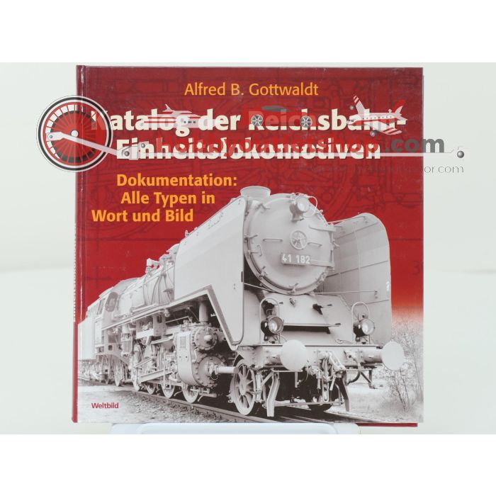 Weltbild Verlag Katalog der Reichsbahn-Einheitslokomotiven Dokumentation: alle Typen in Wort und Bild - Hardcover #8244
