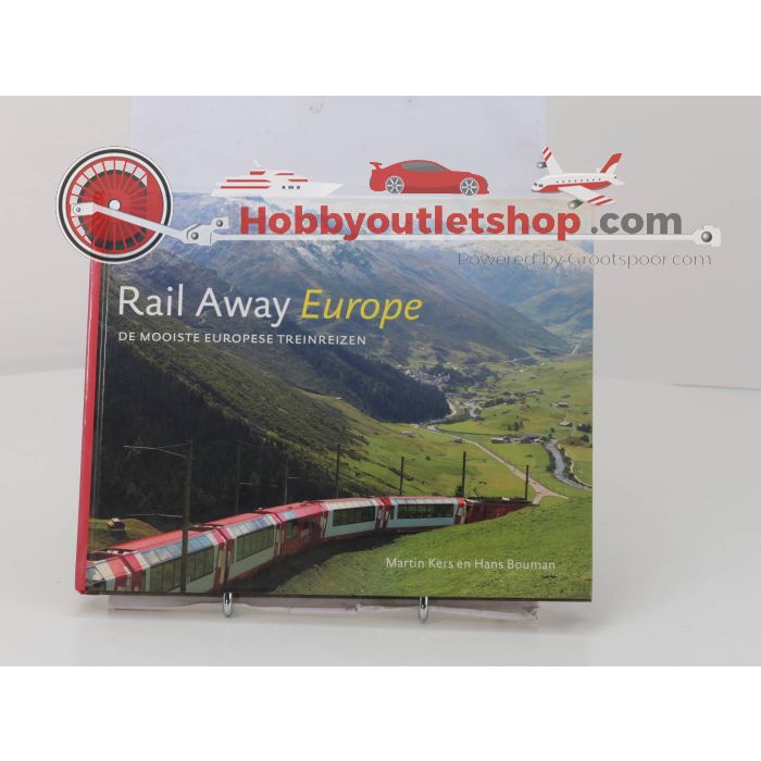Boek Rail Away Europe. De mooiste Europese treinreizen van Martin Kers en Hans Bouman van uitgeverij van Wijnen #4747