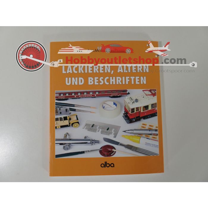Lackieren, Altern und Beschriften: Wie man Modelle durch Farben verbessert Paperback #4444